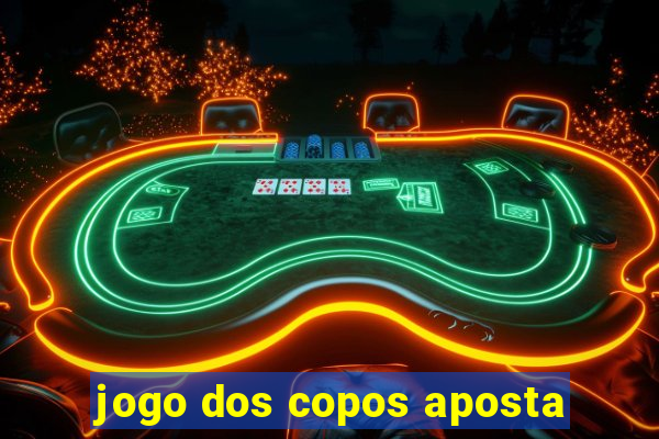 jogo dos copos aposta